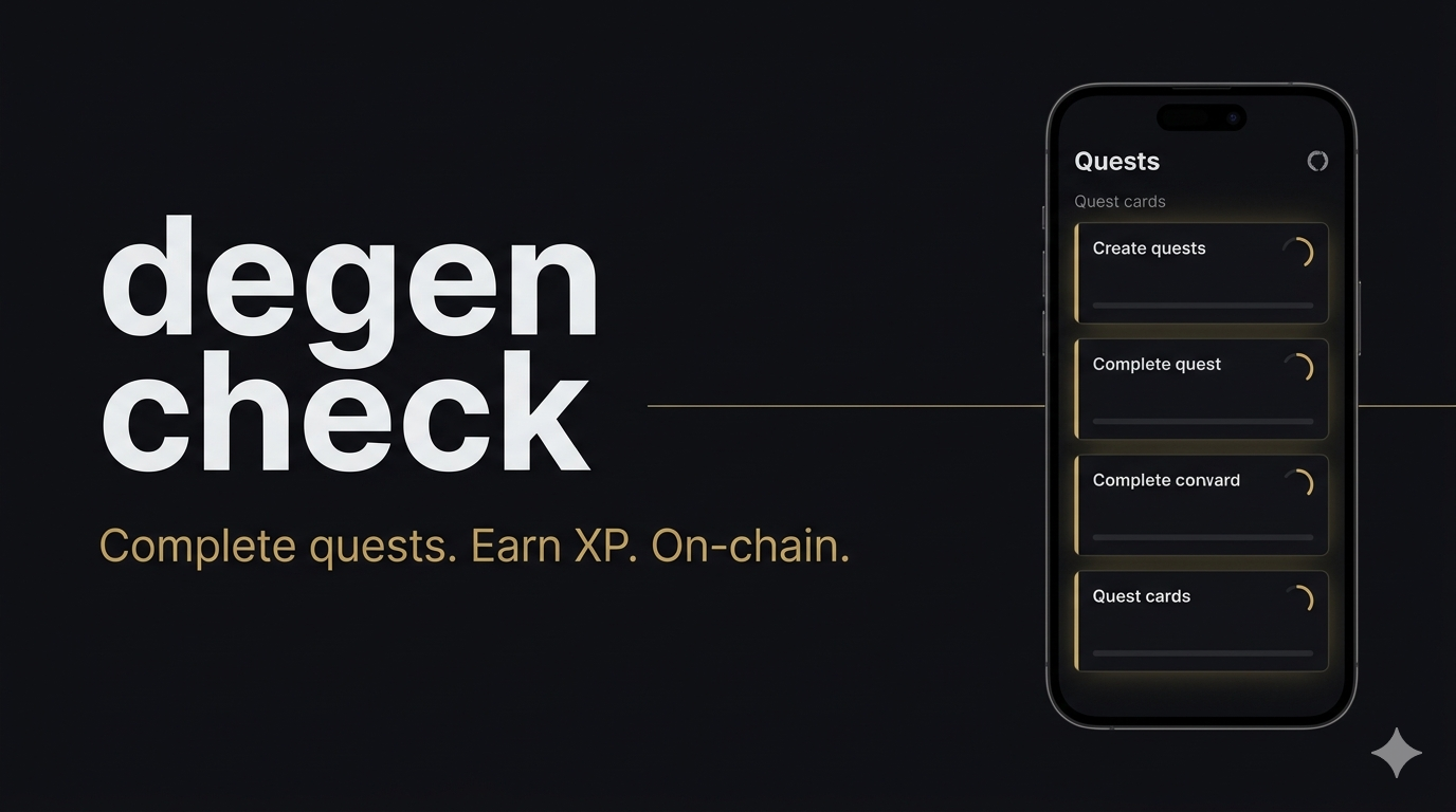 Degen Check — Complete quests. Earn XP. On-chain.